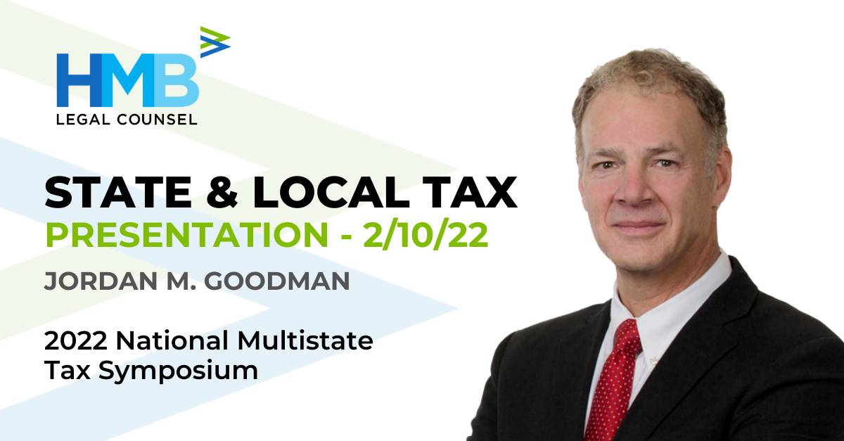 Jordan M. Goodman Presents at the 2022 National Multistate Tax