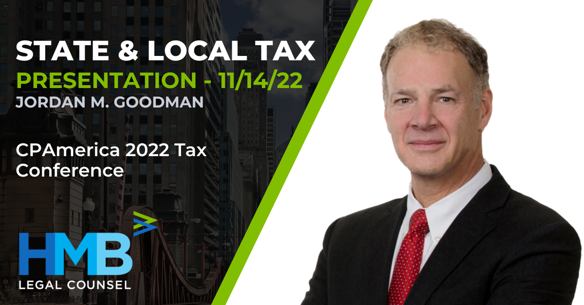 Jordan M. Goodman Presents at the 2022 CPAmerica Tax Conference 11/14/22